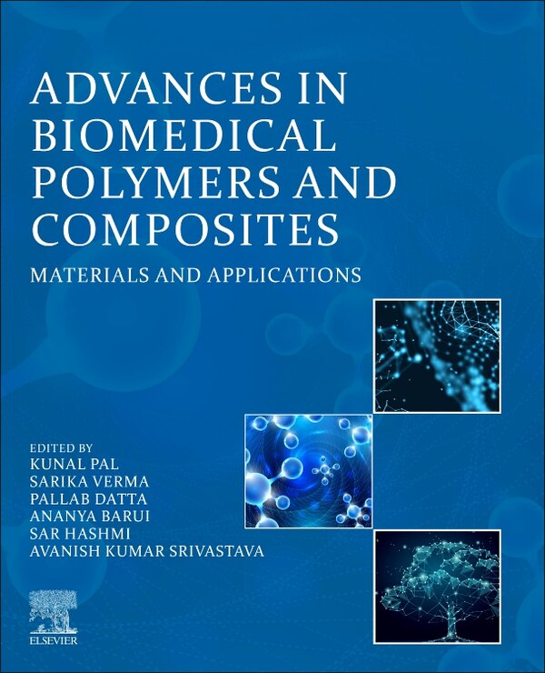 Advances In Biomedical Polymers And Composites by Kunal Pal, Paperback | Indigo Chapters