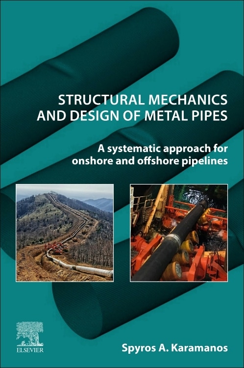 Structural Mechanics and Design of Metal Pipes by Spyros A. A. Karamanos, Paperback | Indigo Chapters