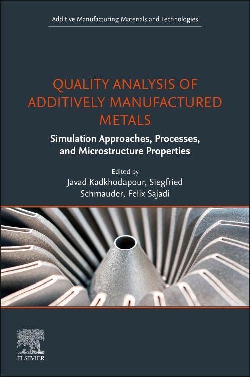 Quality Analysis Of Additively Manufactured Metals by Javad Kadkhodapour, Paperback | Indigo Chapters
