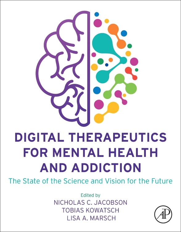 Digital Therapeutics For Mental Health And Addiction by Nicholas C. Jacobson, Paperback | Indigo Chapters