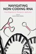 Navigating Non-coding RNA by Joanna Sztuba-Solinska, Paperback | Indigo Chapters