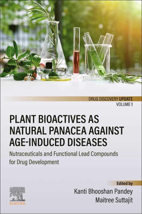 Plant Bioactives As Natural Panacea Against Age-induced Diseases by Kanti Bhooshan Pandey, Paperback | Indigo Chapters