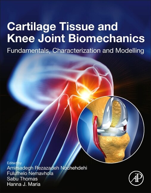 Cartilage Tissue and Knee Joint Biomechanics by Amirsadegh Rezazadeh Nochehdehi, Paperback | Indigo Chapters