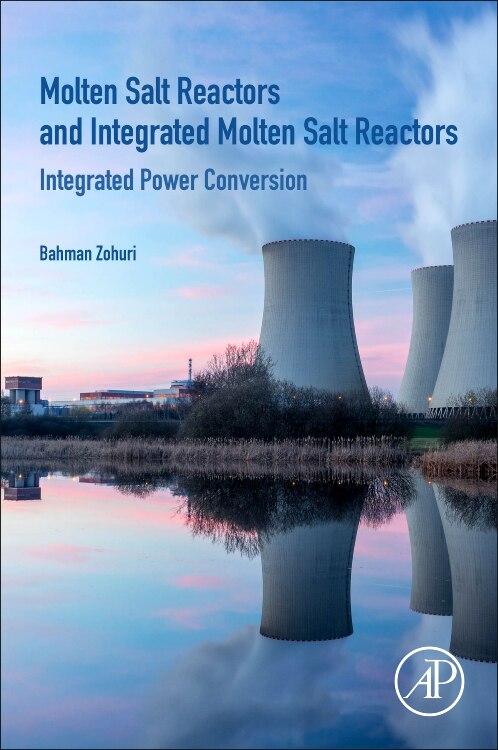 Molten Salt Reactors And Integrated Molten Salt Reactors by Bahman Zohuri, Paperback | Indigo Chapters