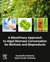 A Biorefinery Approach to Algal Biomass Conversation for Biofuels and Bioproducts by Satya Sundar Mohanty, Paperback | Indigo Chapters