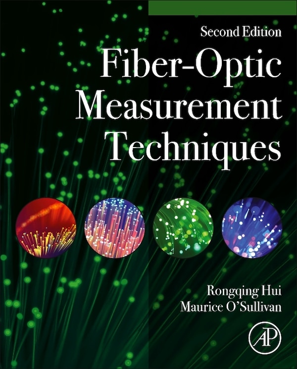 Fiber-Optic Measurement Techniques by Rongqing Hui, Hardcover | Indigo Chapters
