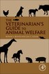 The Veterinarian's Guide to Animal Welfare by Bonnie V. Beaver, Hardcover | Indigo Chapters