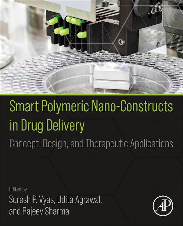 Smart Polymeric Nano-Constructs in Drug Delivery by Suresh P Vyas, Paperback | Indigo Chapters