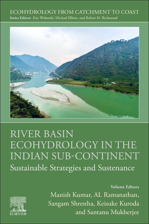 River Basin Ecohydrology in the Indian Sub-Continent by Manish Kumar, Paperback | Indigo Chapters