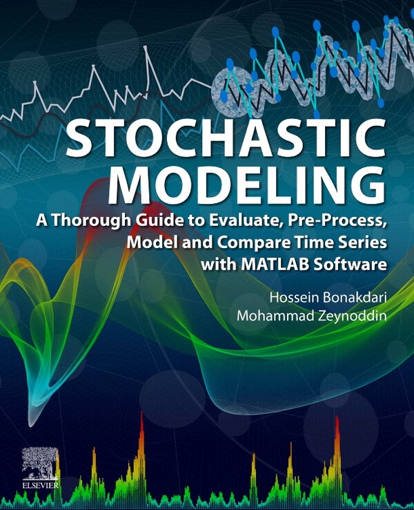 Stochastic Modeling by Hossein Bonakdari, Paperback | Indigo Chapters