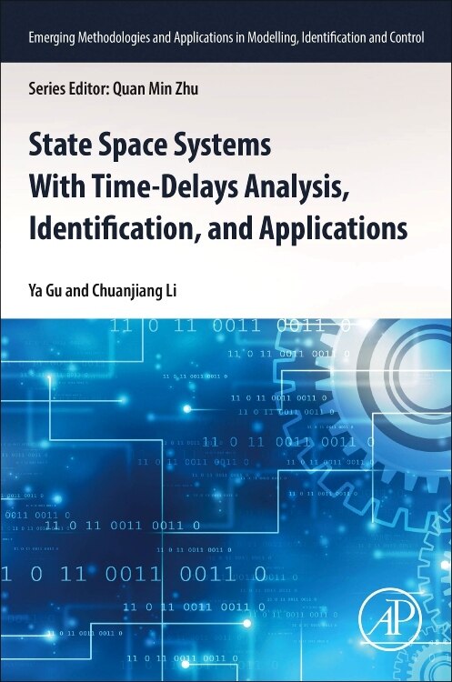 State Space Systems with Time-Delays Analysis Identification and Applications by Ya Gu, Paperback | Indigo Chapters