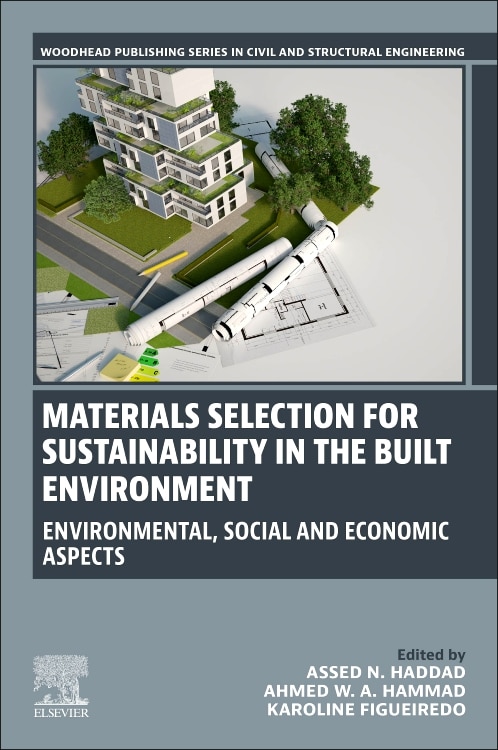 Materials Selection for Sustainability in the Built Environment by Assed N. Haddad, Paperback | Indigo Chapters