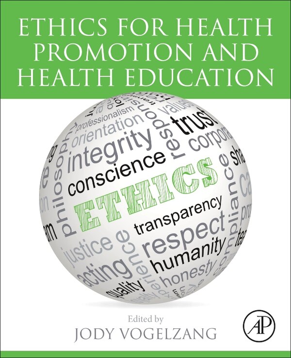Ethics for Health Promotion and Health Education by Jody Vogelzang, Paperback | Indigo Chapters