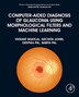 Computer-Aided Diagnosis of Glaucoma using Morphological Filters and Machine Learning by Vikrant Bhateja, Paperback | Indigo Chapters