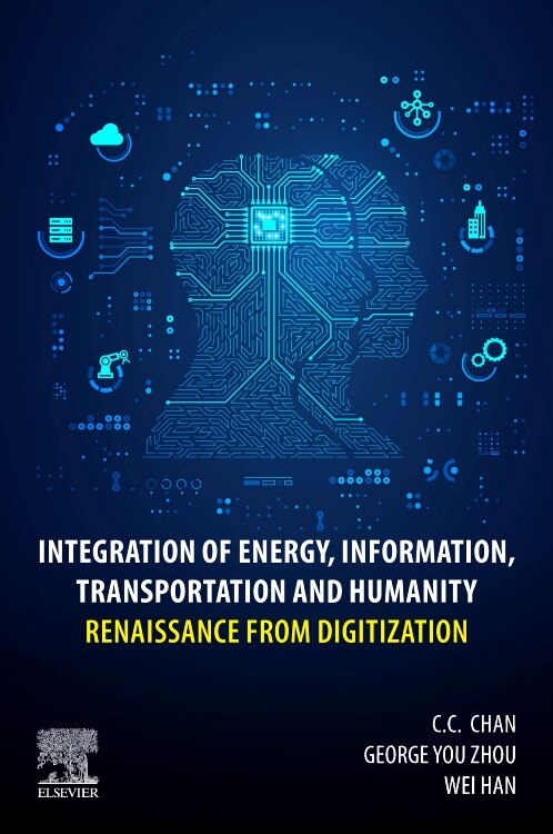 Integration of Energy Information Transportation and Humanity by C.C. Chan, Paperback | Indigo Chapters