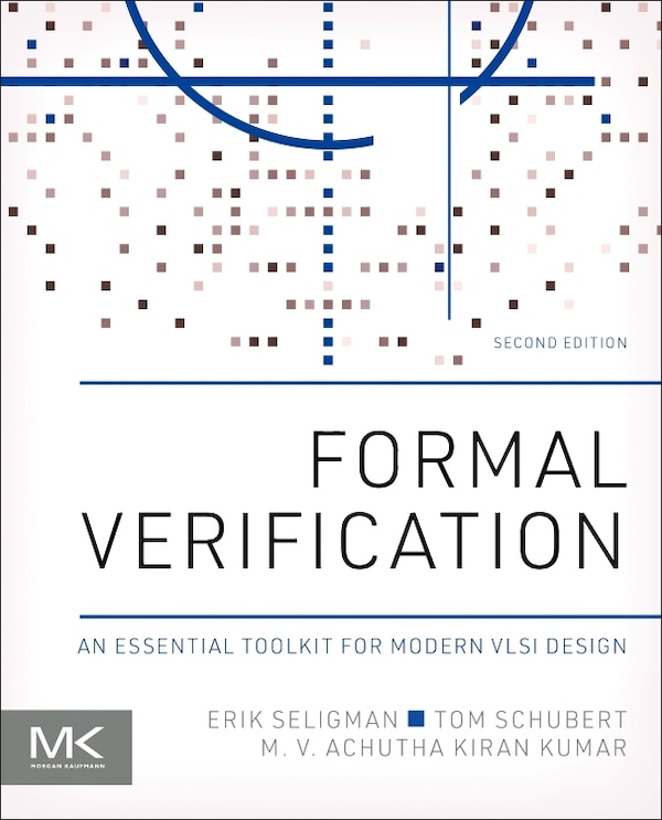 Formal Verification by Erik Seligman, Paperback | Indigo Chapters
