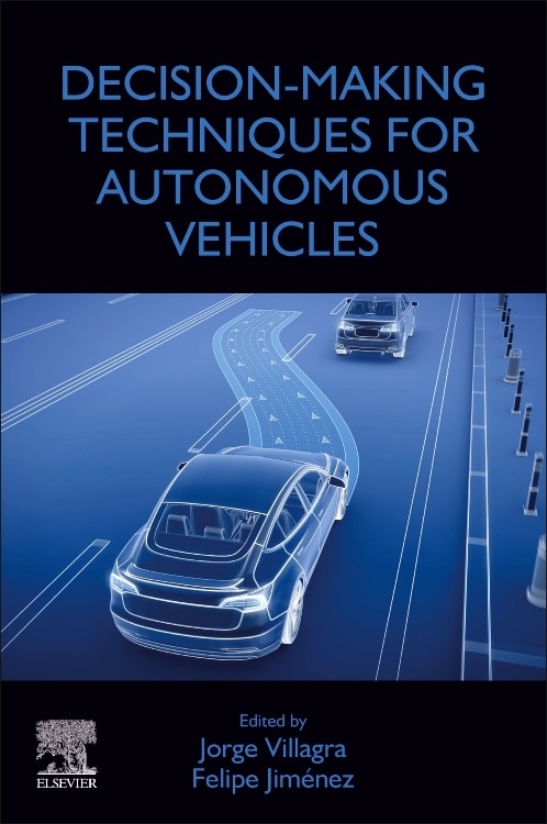 Decision-making Techniques for Autonomous Vehicles by Jorge Villagra, Paperback | Indigo Chapters