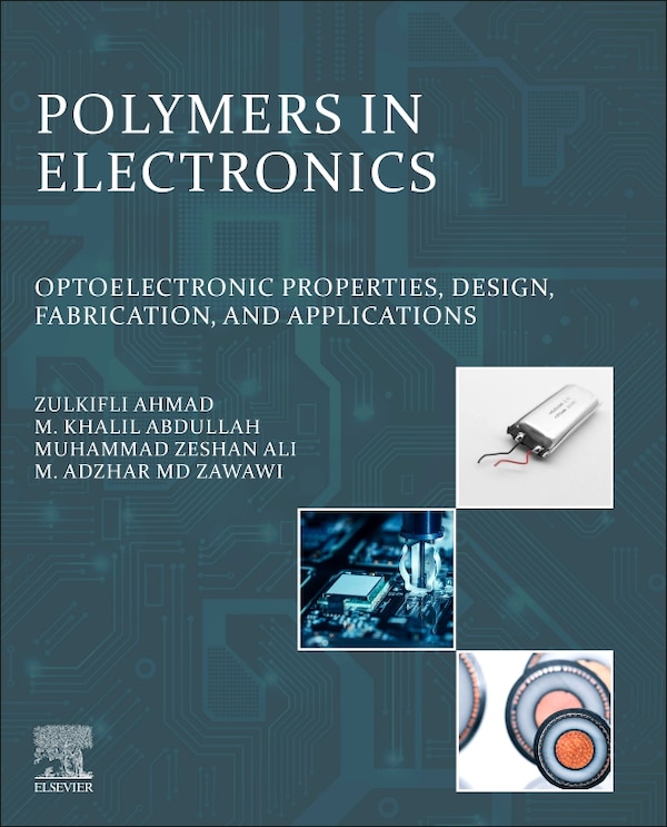 Polymers in Electronics by Zulkifli Ahmad, Paperback | Indigo Chapters