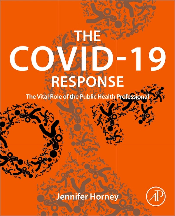 The Covid-19 Response by Jennifer Horney, Paperback | Indigo Chapters