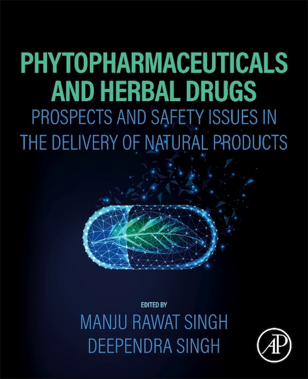 Phytopharmaceuticals and Herbal Drugs by Manju Rawat Singh, Paperback | Indigo Chapters