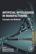 Artificial Intelligence in Manufacturing by Masoud Soroush, Paperback | Indigo Chapters