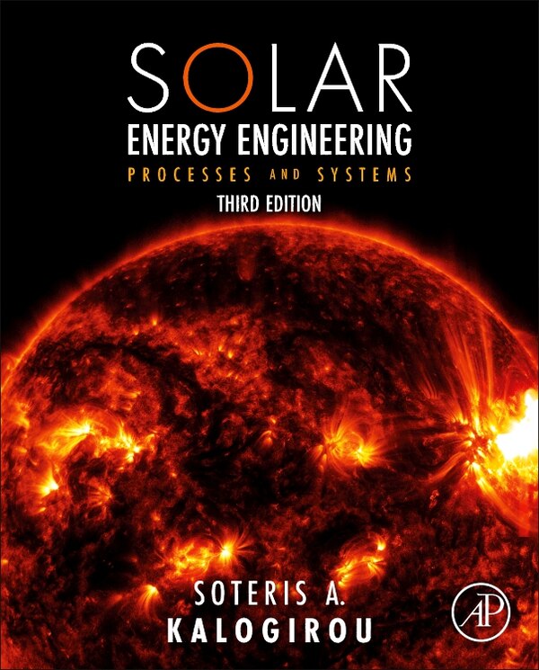Solar Energy Engineering by Soteris A Kalogirou, Hardcover | Indigo Chapters