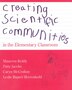 Creating Scientific Communities in the Elementary Classroom by Maureen Reddy, Paperback | Indigo Chapters