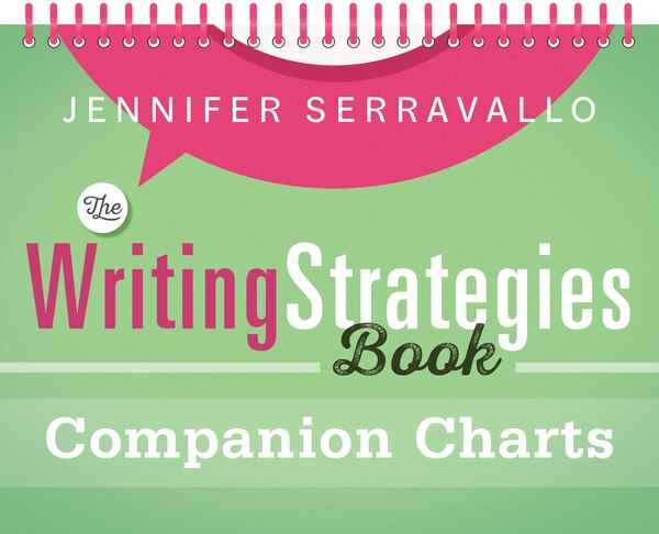 The Writing Strategies Book Companion Charts by Jennifer Serravallo, Paper over Board | Indigo Chapters