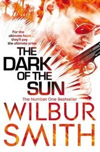 The Dark of the Sun by Wilbur Smith, Paperback | Indigo Chapters