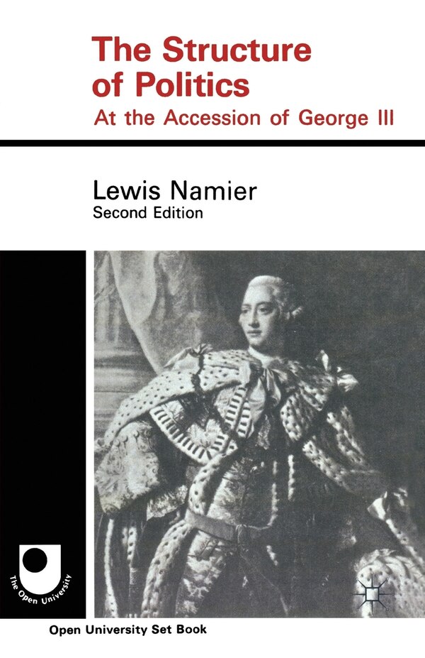 The Structure Of Politics At The Accession Of George Iii by Lewis Namier, Paperback | Indigo Chapters