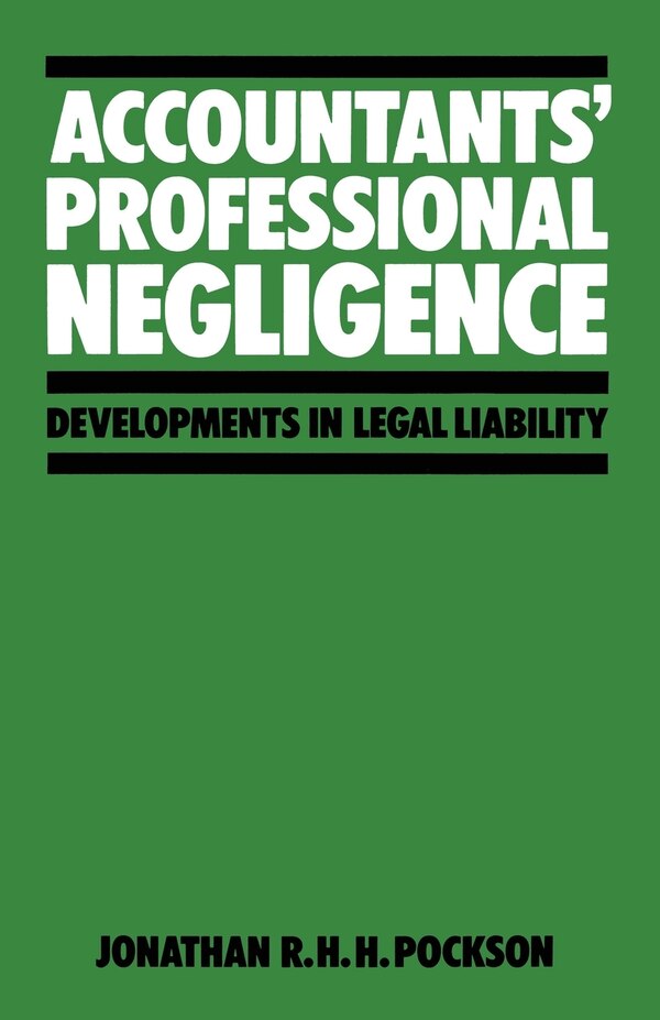 Accountants' Professional Negligence by Jonathan R.h.h. Pockson, Paperback | Indigo Chapters