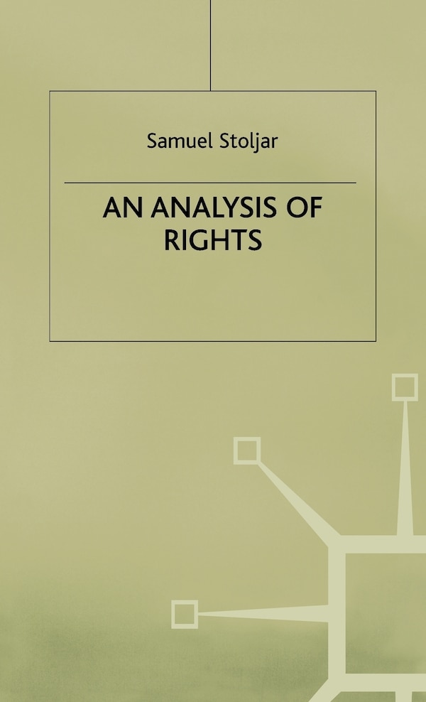 An Analysis Of Rights by Samuel J. Stoljar, Hardcover | Indigo Chapters
