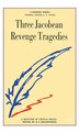 Three Jacobean Revenge Tragedies by R.v. Holdsworth, Paperback | Indigo Chapters