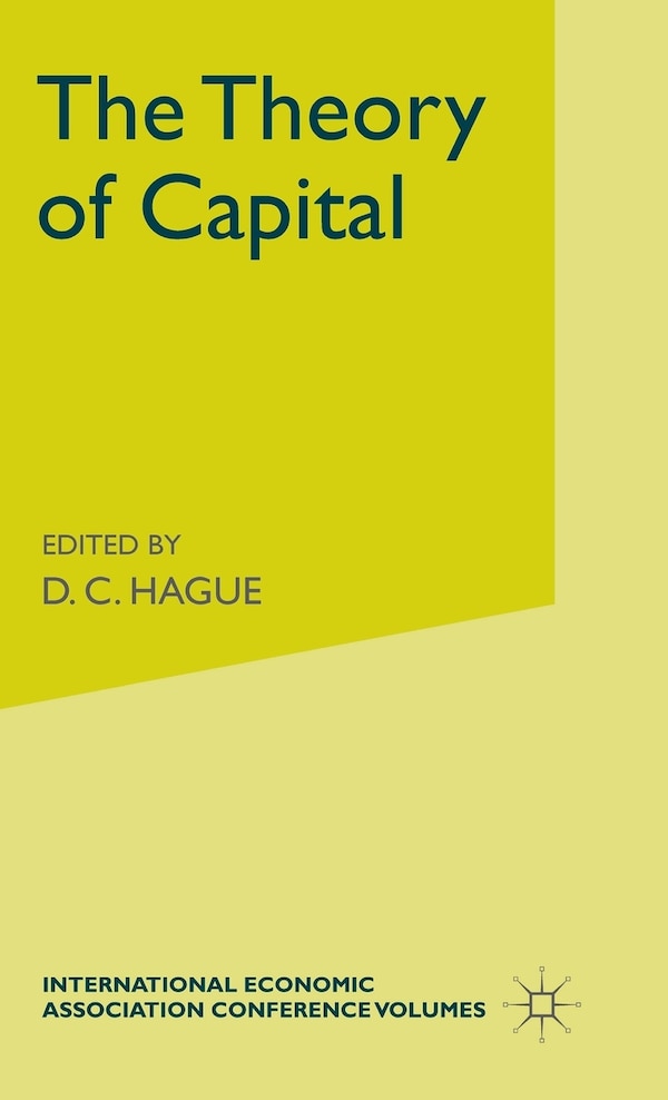 The Theory Of Capital by D C Hagued, Hardcover | Indigo Chapters