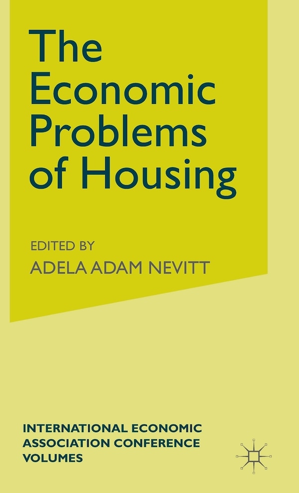The Economic Problems Of Housing by Adela Adam Nevitt, Hardcover | Indigo Chapters