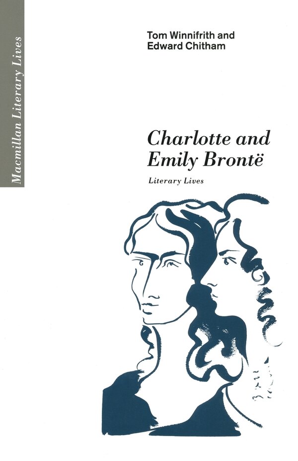 Charlotte And Emily Bronte by Edward Chitham, Paperback | Indigo Chapters