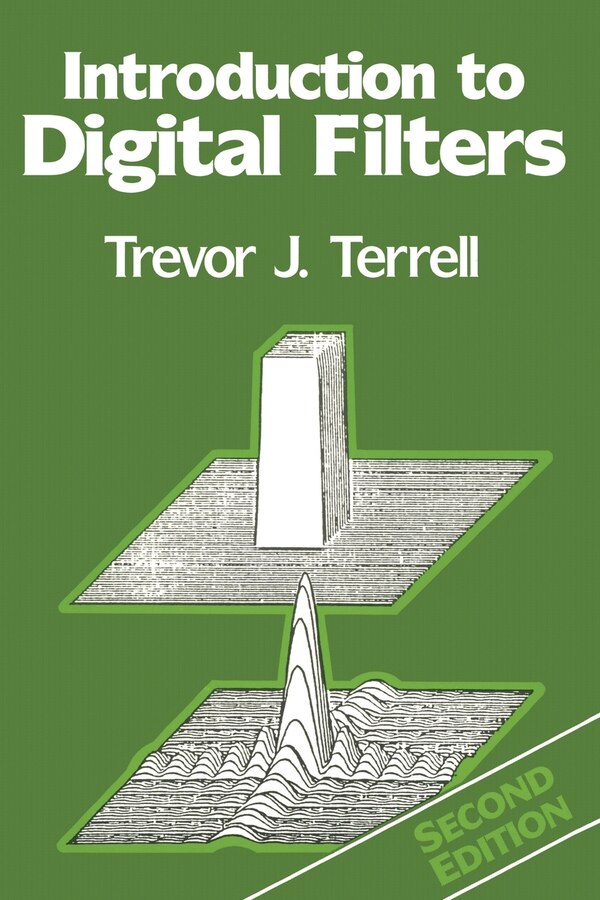 Introduction To Digital Filters by Trevor J. Terrell, Paperback | Indigo Chapters
