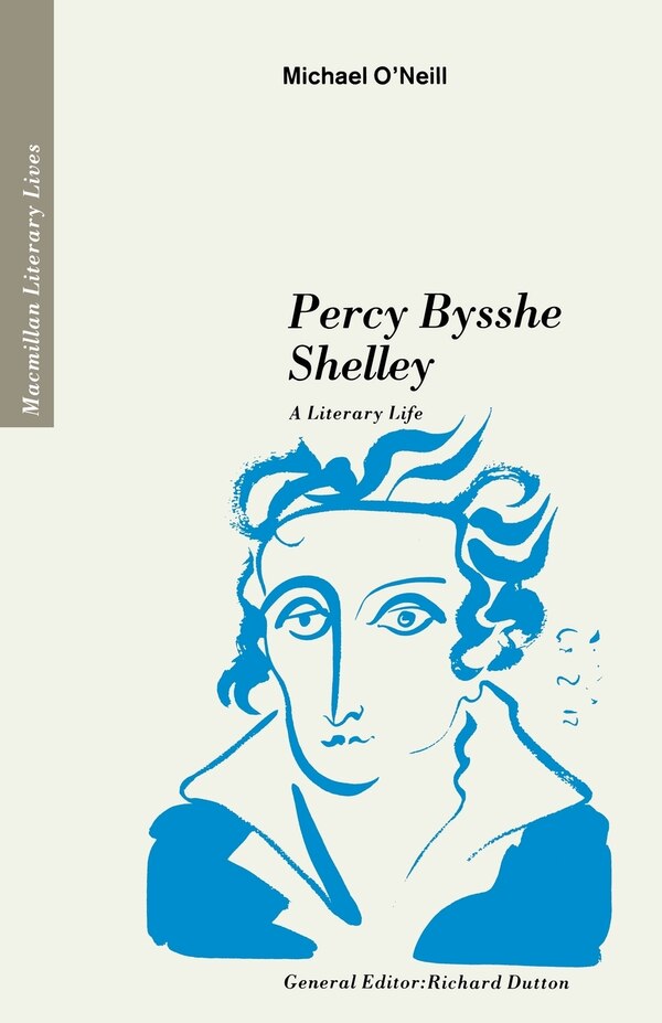 Percy Bysshe Shelley by Michael O'neill, Paperback | Indigo Chapters