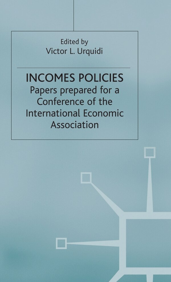 Incomes Policies by Victor L. Urquidi, Hardcover | Indigo Chapters