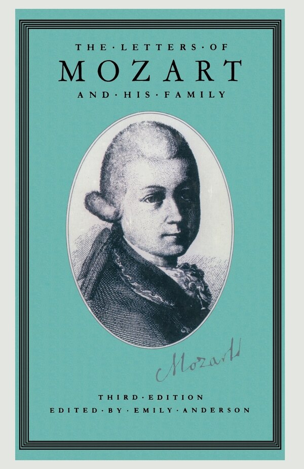 The Letters Of Mozart And His Family by Wolfgang Amadeus Mozart, Paperback | Indigo Chapters