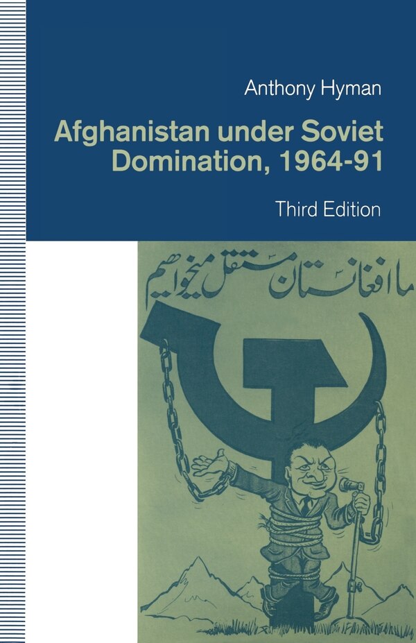 Afghanistan Under Soviet Domination 1964-91 by Anthony Hyman, Paperback | Indigo Chapters