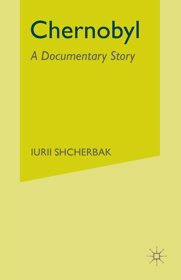Chernobyl by Iurii Shcherbak, Paperback | Indigo Chapters