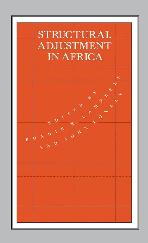 Structural Adjustment In Africa by Bonnie Campbell, Hardcover | Indigo Chapters