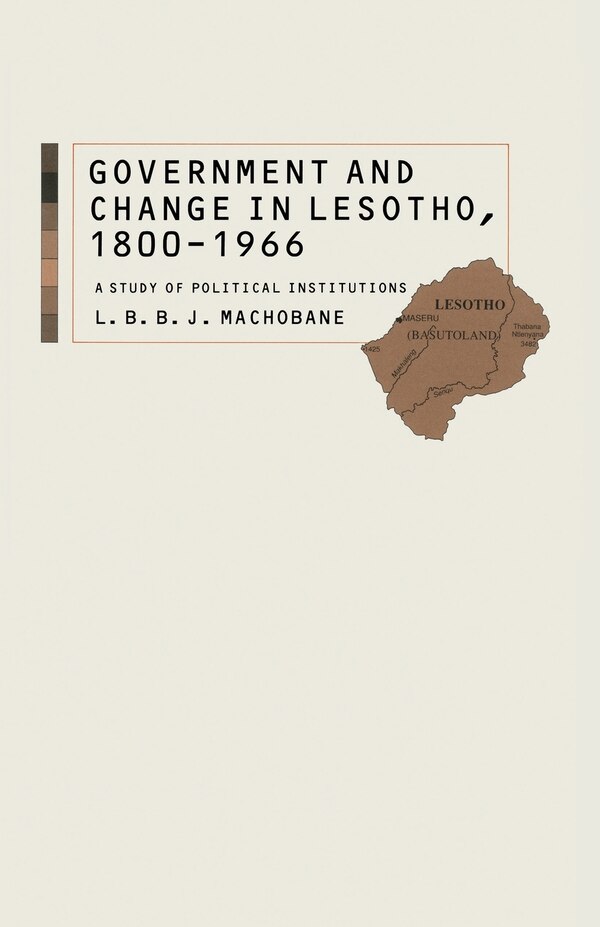 Government And Change In Lesotho 1800-1966 by L B Machobane, Paperback | Indigo Chapters
