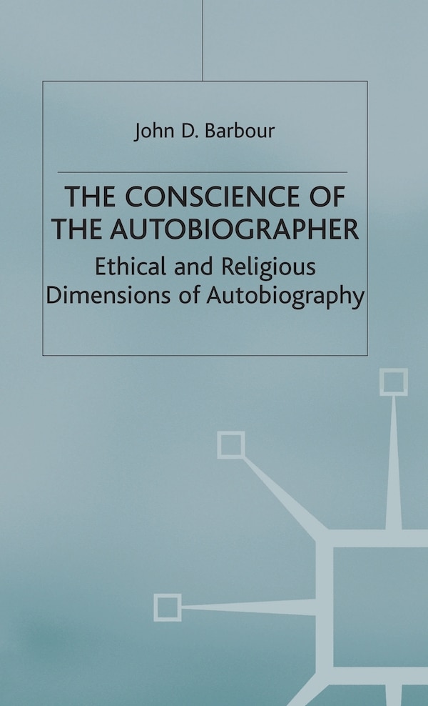 The Conscience Of The Autobiographer by J. Barbour, Hardcover | Indigo Chapters