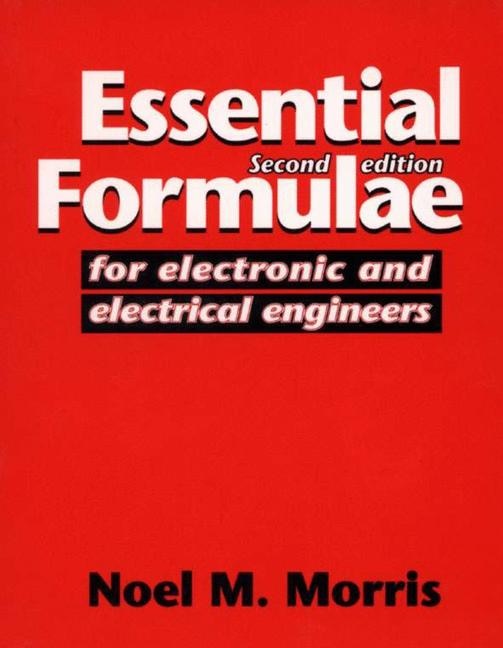 Essential Formulae For Electronic And Electrical Engineers by Noel M. Morris, Paperback | Indigo Chapters