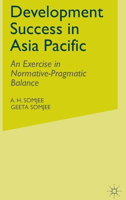 Development Success in Asia Pacific by A H Somjee, Hardcover | Indigo Chapters