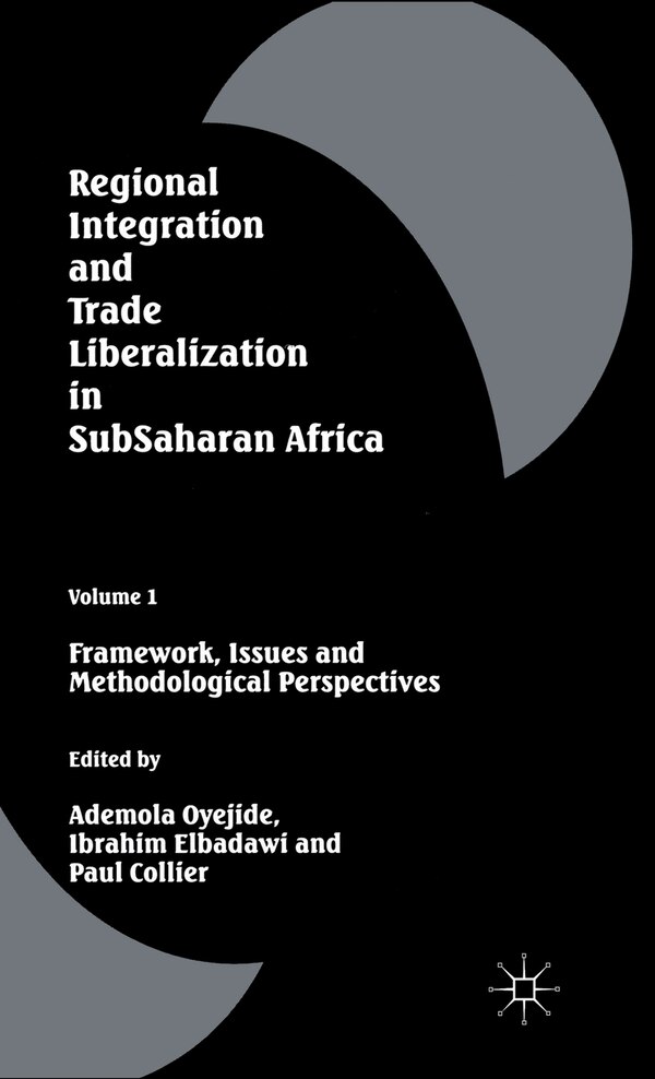 Regional Integration And Trade Liberalization In Subsaharan Africa by Paul Collier, Hardcover | Indigo Chapters