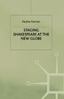 Staging Shakespeare At The New Globe by P. Kiernan, Paperback | Indigo Chapters