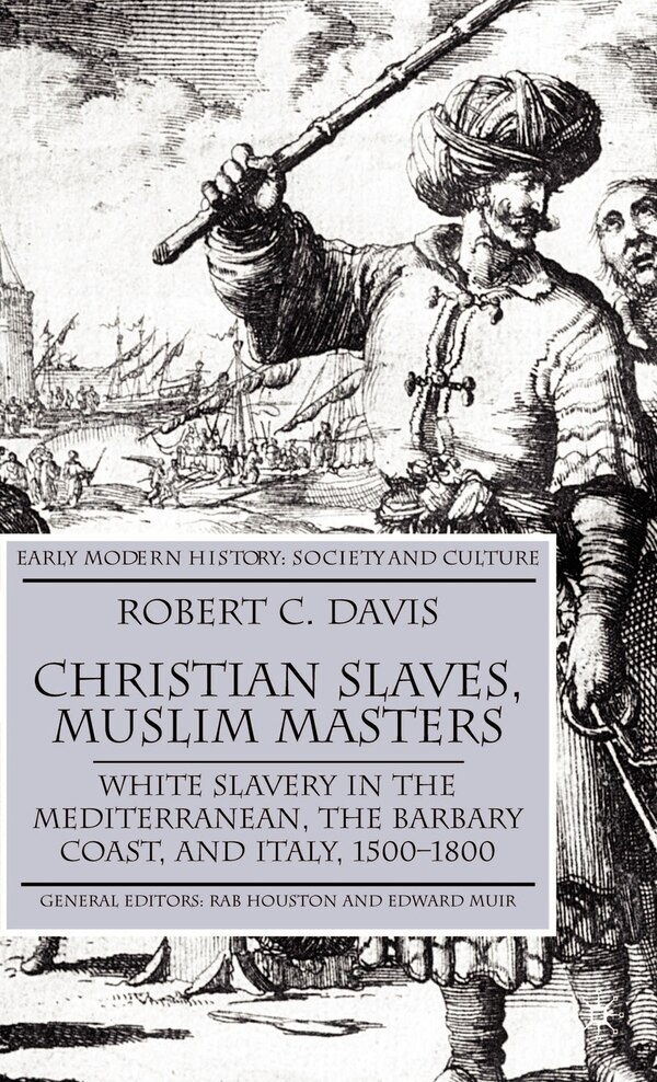 Christian Slaves Muslim Masters by R. Davis, Hardcover | Indigo Chapters